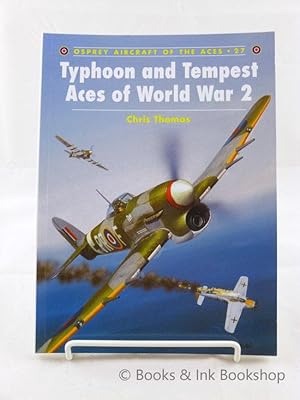 Typhoon and Tempest Aces of World War 2 (Osprey Aircraft of the Aces 27)