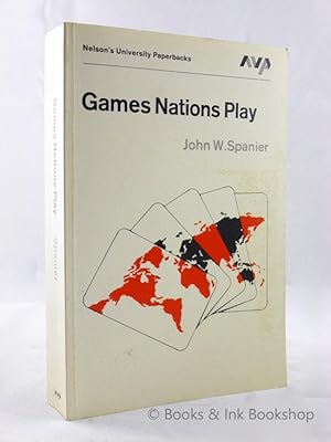 Games Nations Play: Analyzing International Politics