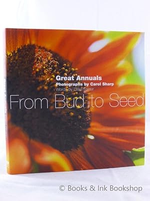 From Bud to Seed: Great Annuals