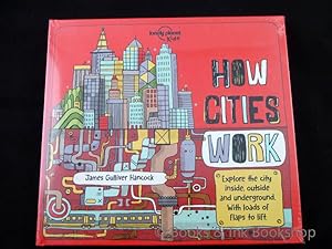 How Cities Work (Lonely Planet Kids) - Explore the city inside, outside and underground. With loa...