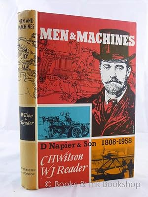 Men and Machines: A History of D. Napier & Son, Engineers, Ltd 1808-1958