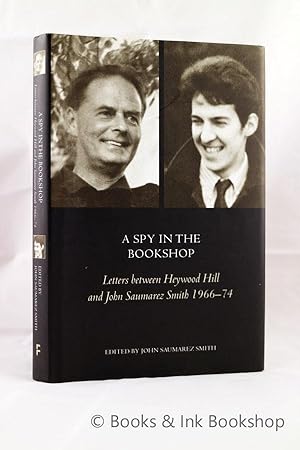 A Spy in the Bookshop: Letters between Heywood Hill and John Saumarez Smith, 1966-74