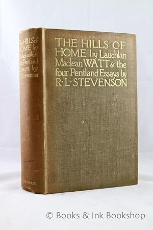 The Hills of Home by Lauchlan Maclean Watt; and the four Pentland Essays by R. L. Stevenson