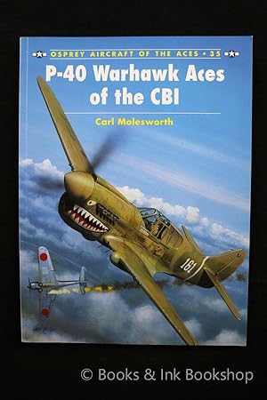 P-40 Warhawk Aces of the CBI (Osprey Aircraft of the Aces 35)