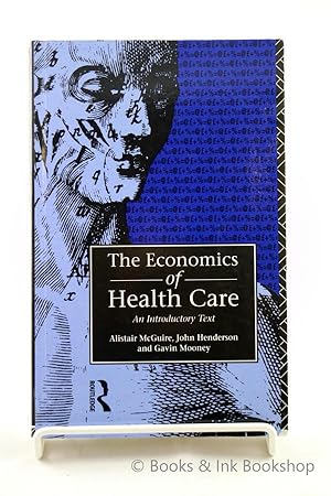The Economics of Health Care, An Introductory Text