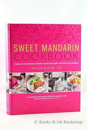 Sweet Mandarin Cookbook: Classic and contemporary Chinese recipes with gluten-and dairy-free vari...