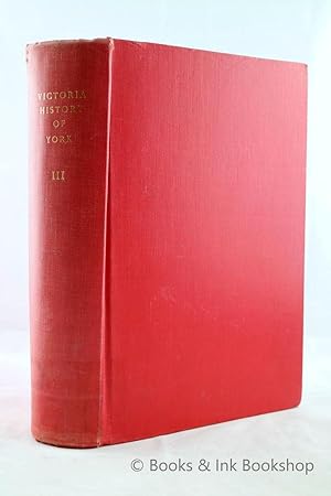 The Victoria History of the County of York, Volume III