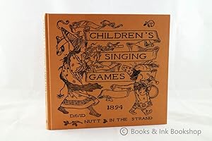 Children's Singing Games, with the tunes to which they are sung.