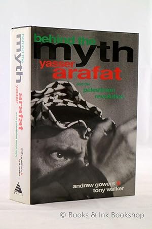 Behind the Myth: Yasser Arafat and the Palestinian Revolution