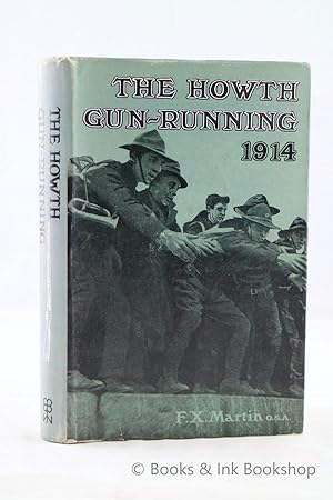 The Howth Gun-Running and the Kilcoole Gun-Running 1914