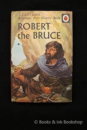 Robert the Bruce, A Ladybird Adventure from History Book (Ladybird Book, Series 561)