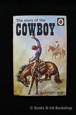 The Story of the Cowboy (A Ladybird Book, Series 707)