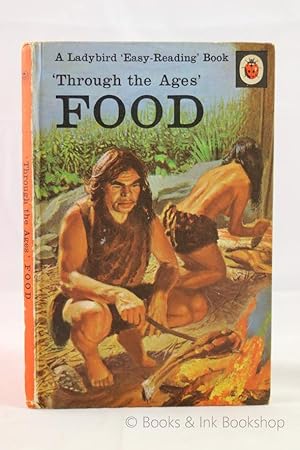 Food - Through the Ages, A Ladybird Easy-Reading Book (Ladybird Book, Series 606F)