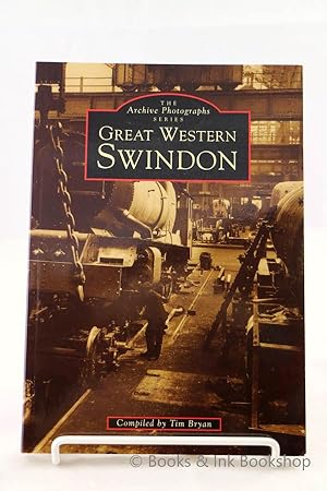 Great Western Swindon (The Archive Photographs series)