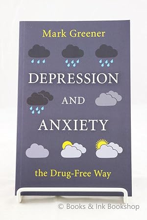 Depression and Anxiety the Drug-free Way