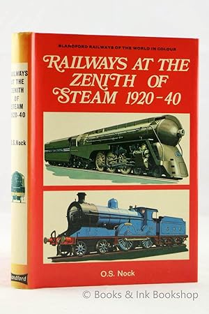 Railways at the Zenith of Steam 1920-40 (Railways of the World in Colour)