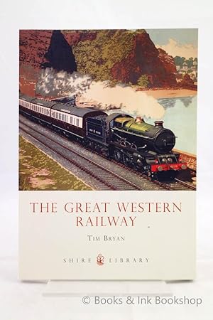 The Great Western Railway (Shire Library)