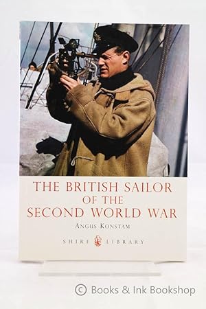 The British Sailor of the Second World War (Shire Library)