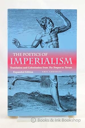 The Poetics of Imperialism: Translation and Colonization from The Tempest to Tarzan (Expanded edi...