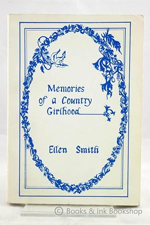 Memories of a Country Girlhood [Signed copy]