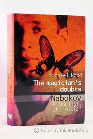 The Magician's Doubts: Nabokov and the Risks of Fiction