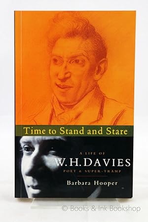 Time to Stand and Stare: A Life of W. H. Davies, Poet and Super-tramp