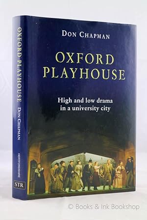 Oxford Playhouse: High and low drama in a university city