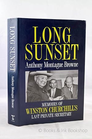 Long Sunset: Memoirs of Winston Churchill's Last Private Secretary