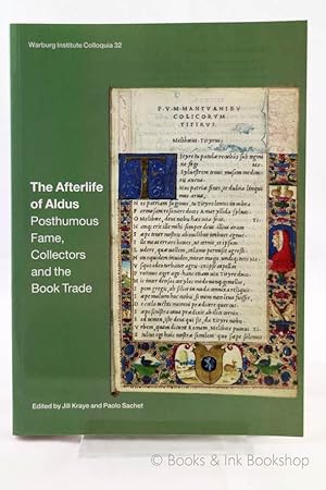 The Afterlife of Aldus: Posthumous Fame, Collectors and the Book Trade (Warburg Institute Colloqu...