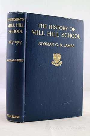 The History of Mill Hill School 1807-1907