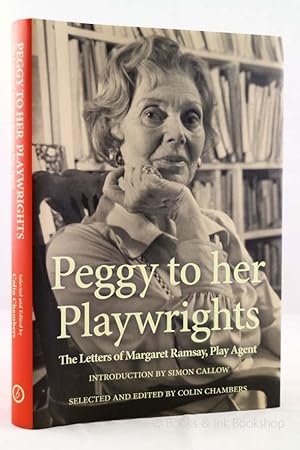 Peggy to her Playwrights: The Letters of Margaret Ramsay, Play Agent