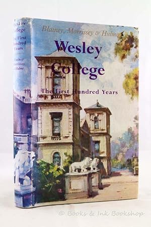 Wesley College: The First Hundred Years