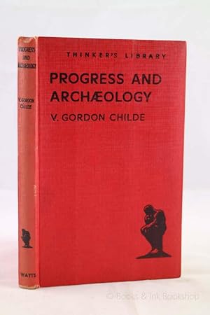 Progress and Archaeology (The Thinker's Library, No. 102)