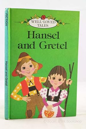 Hansel and Gretel (Well-Loved Tales, A Ladybird Book Series 606D)