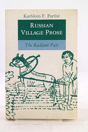 Russian Village Prose: The Radiant Past