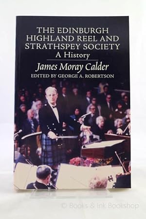 The Edinburgh Highland Reel and Strathspey Society, A History