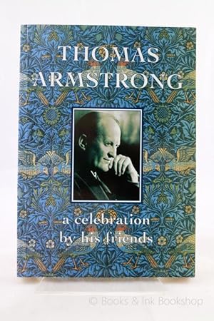Thomas Armstrong: A Celebration by his friends