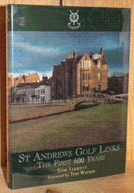 St Andrews Golf Links: The First 600 Years