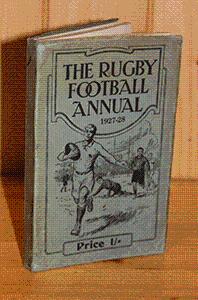 The Rugby Football Annual 1927-28 : An Exhaustive Book of Reference for Followers of the Game