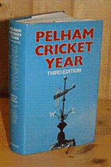 Pelham Cricket Year: Third Edition September 1980 to September 1981. A Chronological Record of Fi...