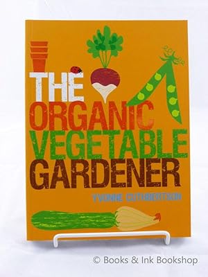 The Organic Vegetable Gardener