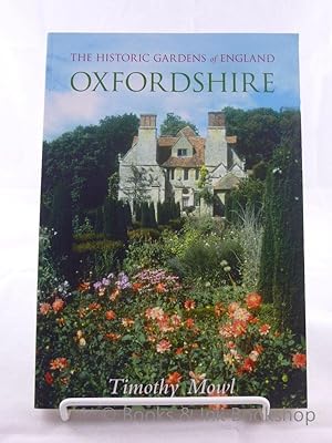 The Historic Gardens of England : Oxfordshire