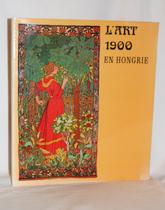 L'Art 1900 en Hongrie (Petit Palais, Décembre 1976 - Février 1977)