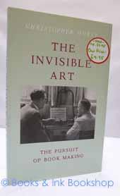 The Invisible Art : The Pursuit of Book Making