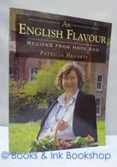 An English Flavour: Recipes From Hope End