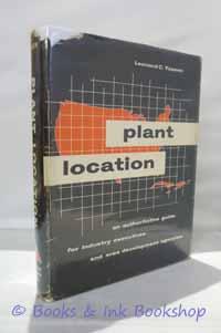 Plant Location: An Authoritative Guide for Industry Executives and Area Development Agencies