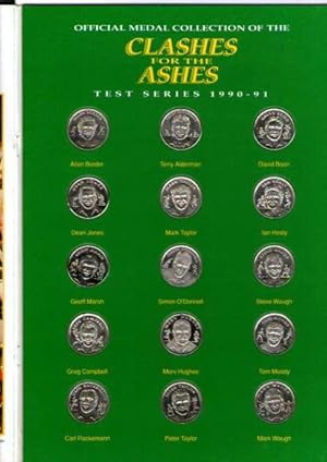 Clashes For The Ashes. Test Series 1990 / 1991 : The Official Medal Collection Of Specially Minte...