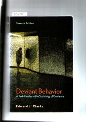 Deviant Behavior : A Text Reader In The Sociology Of Deviance