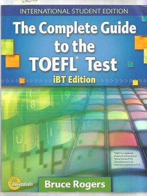 Complete Guide To Toefl Test Ibt Edition