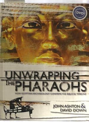 Unwrapping the Pharaohs: How Egyptian Archaeology Confirms the Biblical Timeline